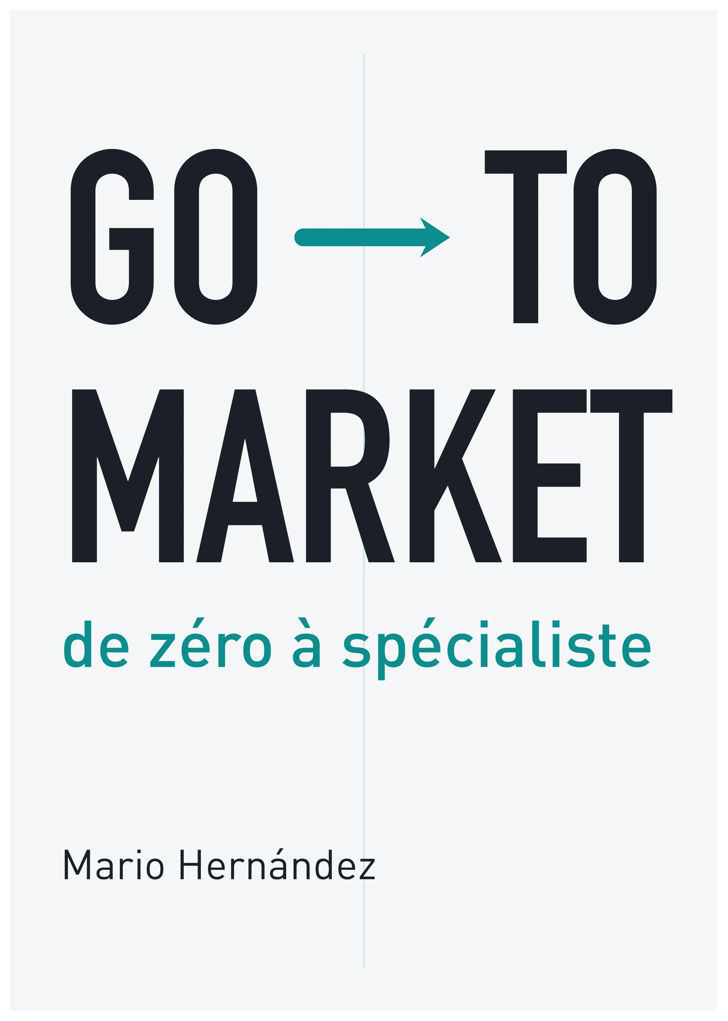 Couverture du livre Go-To-Market : de zéro à spécialiste